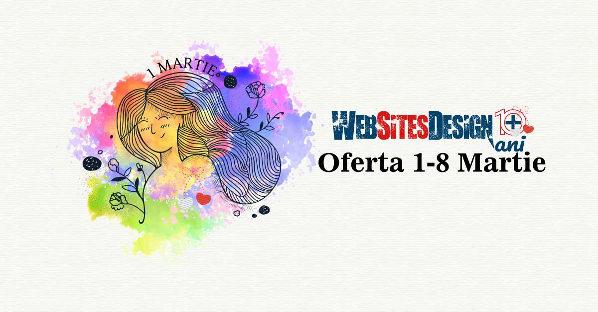 ⏳ Oferta 1-8 Martie | Primavara la WebSitesDesign